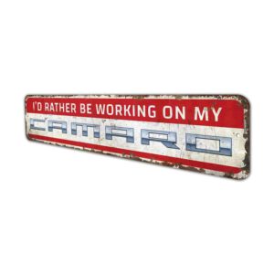 Id-Rather-Be-Working-on-Camaro-Premium-Quality-Rustic-Metal-Sign-4.jpg