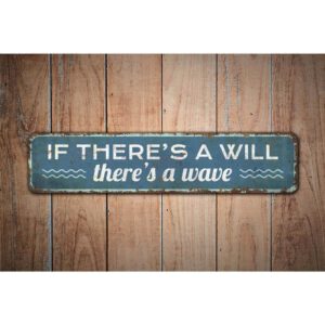If-Theres-a-Will-Theres-Wave-Sign-Premium-Quality-Rustic-Metal-Sign-Images.jpg