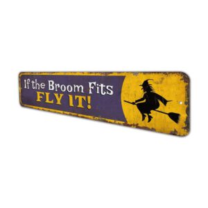 If-the-Broom-Fits-Fly-It-Premium-Quality-Rustic-Metal-Sign-4.jpg