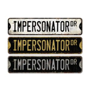Impersonator-Premium-Quality-Rustic-Metal-Sign-2.jpg