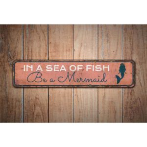 In-a-Sea-of-Fish-Be-A-Marmaid-Premium-Quality-Rustic-Metal-Sign-Images.jpg