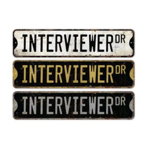 Interviewer-Premium-Quality-Rustic-Metal-Sign-2.jpg