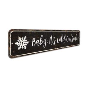 Its-Cold-Outside-Sign-Premium-Quality-Rustic-Metal-Sign-3.jpg