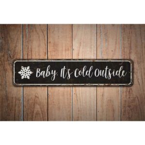 Its-Cold-Outside-Sign-Premium-Quality-Rustic-Metal-Sign-Images.jpg