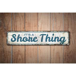 Its-a-Shore-Thing-Premium-Quality-Rustic-Metal-Sign-Images.jpg