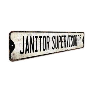 Janitor-Supervisor-Premium-Quality-Rustic-Metal-Sign-3.jpg