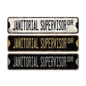 Janitorial-Supervisor-Premium-Quality-Rustic-Metal-Sign-2.jpg