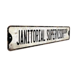 Janitorial-Supervisor-Premium-Quality-Rustic-Metal-Sign-3.jpg