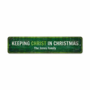 Keeping-Christ-In-Christmas-Sign-Premium-Quality-Rustic-Metal-Sign-2.jpg