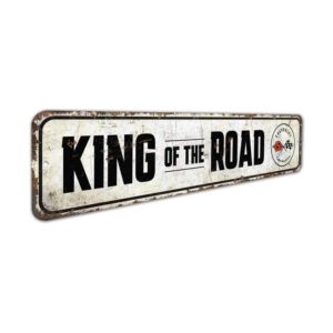 King-of-the-Road-Premium-Quality-Rustic-Metal-Sign-3.jpg