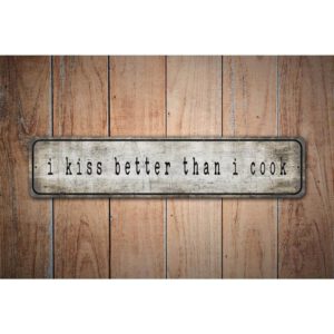 Kiss-Better-Than-I-Cook-Premium-Quality-Rustic-Metal-Sign-Images.jpg