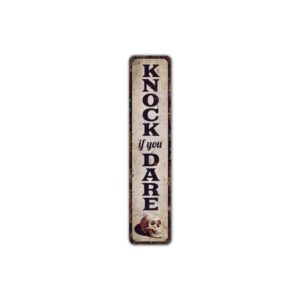 Knock-if-you-Dare-Sign-Premium-Quality-Rustic-Metal-Sign-2.jpg