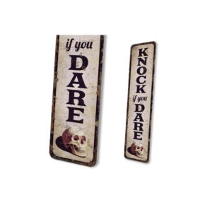Knock-if-you-Dare-Sign-Premium-Quality-Rustic-Metal-Sign-4.jpg
