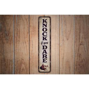 Knock-if-you-Dare-Sign-Premium-Quality-Rustic-Metal-Sign-Images.jpg
