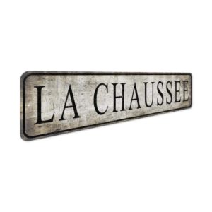LA-Chaussee-Sign-Custom-Chaussee-Sign-Premium-Quality-Rustic-Metal-Sign-3.jpg