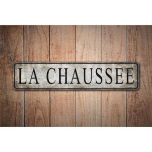 LA-Chaussee-Sign-Custom-Chaussee-Sign-Premium-Quality-Rustic-Metal-Sign-Images.jpg