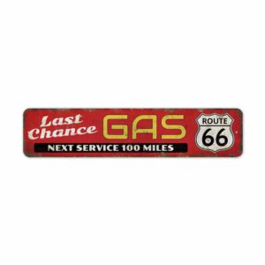 Last-Chance-Gas-Sign-Premium-Quality-Rustic-Metal-Sign-2.jpg