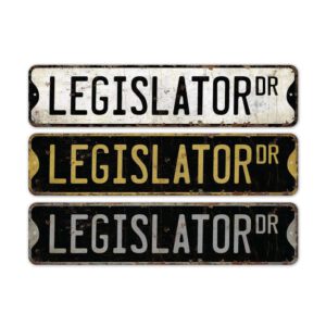 Legislator-Premium-Quality-Rustic-Metal-Sign-2.jpg