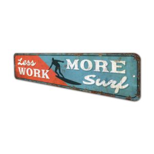 Less-Work-More-Surf-Premium-Quality-Rustic-Metal-Sign-4.jpg