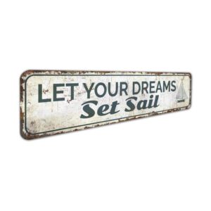 Let-Your-Dreams-Set-Sail-Premium-Quality-Rustic-Metal-Sign-3.jpg