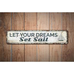 Let-Your-Dreams-Set-Sail-Premium-Quality-Rustic-Metal-Sign-Images.jpg
