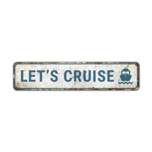 Lets-Cruise-Sign-Premium-Quality-Rustic-Metal-Sign-2.jpg