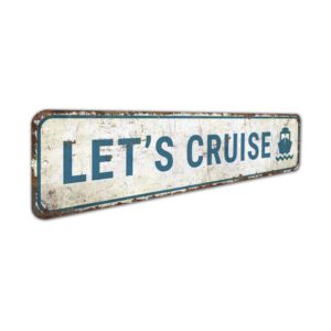 Lets-Cruise-Sign-Premium-Quality-Rustic-Metal-Sign-3.jpg