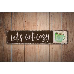 Lets-Get-Cozy-Premium-Quality-Rustic-Metal-Sign-Images.jpg