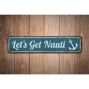 Lets-Get-Nauti-Premium-Quality-Rustic-Metal-Sign-Images.jpg