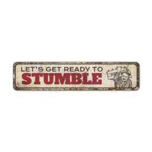 Lets-Get-Ready-To-Stumble-Sign-Premium-Quality-Rustic-Metal-Sign-2.jpg
