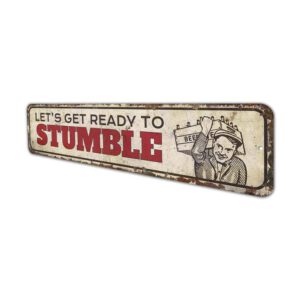 Lets-Get-Ready-To-Stumble-Sign-Premium-Quality-Rustic-Metal-Sign-4.jpg