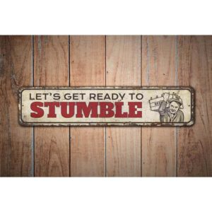 Lets-Get-Ready-To-Stumble-Sign-Premium-Quality-Rustic-Metal-Sign-Images.jpg