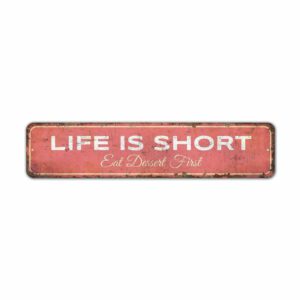 Life-is-Short-Sign-Premium-Quality-Rustic-Metal-Sign-2.jpg