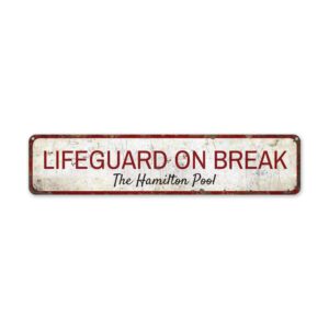 Lifeguard-on-Break-Premium-Quality-Rustic-Metal-Sign-2.jpg