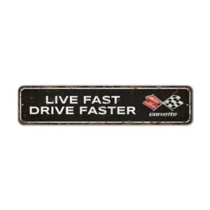 Live-Fast-Drive-Faster-Premium-Quality-Rustic-Metal-Sign-2.jpg