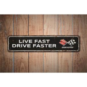 Live-Fast-Drive-Faster-Premium-Quality-Rustic-Metal-Sign-Images.jpg