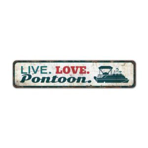 Live-Love-Pontoon-Sign-Premium-Quality-Rustic-Metal-Sign-2.jpg