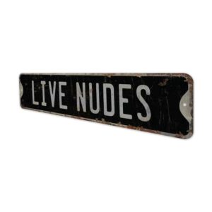 Live-Nudes-Sign-Premium-Quality-Rustic-Metal-Sign-6.jpg