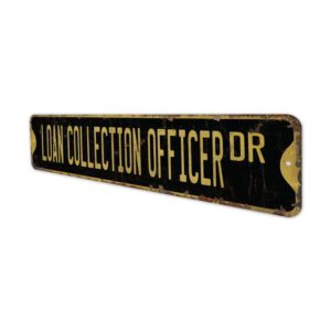 Loan-Collection-Officer-Premium-Quality-Rustic-Metal-Sign-6.jpg