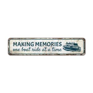 Making-Memories-And-Boat-Riding-Premium-Quality-Rustic-Metal-Sign-2.jpg