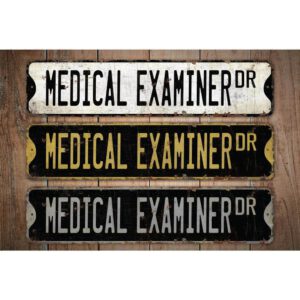 Medical-Examiner-Premium-Quality-Rustic-Metal-Sign-Images.jpg