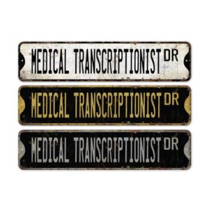 Medical-Transcriptionist-Premium-Quality-Rustic-Metal-Sign-2.jpg