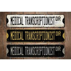 Medical-Transcriptionist-Premium-Quality-Rustic-Metal-Sign-Images.jpg