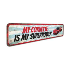 My-Corvette-is-My-Superpower-Premium-Quality-Rustic-Metal-Sign-3.jpg