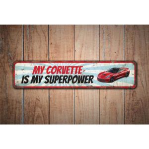 My-Corvette-is-My-Superpower-Premium-Quality-Rustic-Metal-Sign-Images.jpg