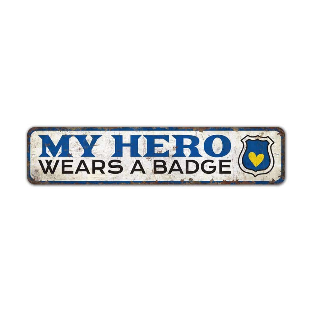 My-Hero-Wears-a-Badge-Premium-Quality-Rustic-Metal-Sign-2.jpg