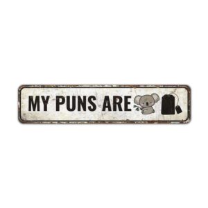 My-Puns-Are-Sign-Premium-Quality-Rustic-Metal-Sign-2.jpg