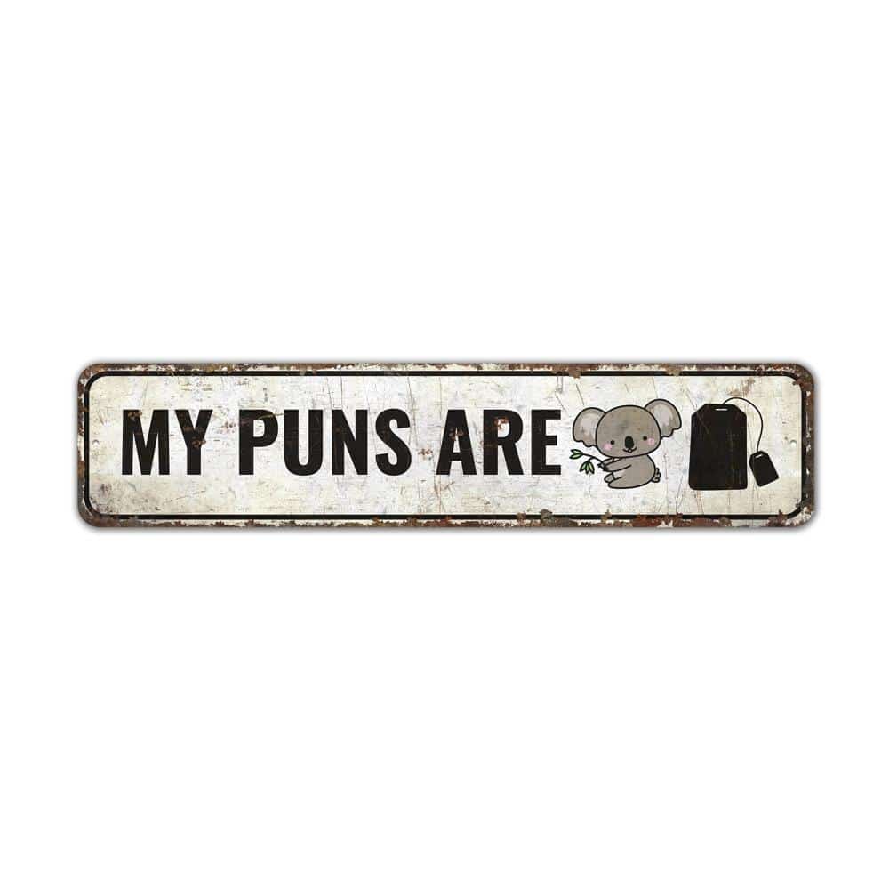 My-Puns-Are-Sign-Premium-Quality-Rustic-Metal-Sign-2.jpg