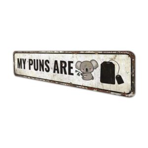 My-Puns-Are-Sign-Premium-Quality-Rustic-Metal-Sign-4.jpg