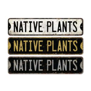 Native-Plants-Premium-Quality-Rustic-Metal-Sign-2.jpg
